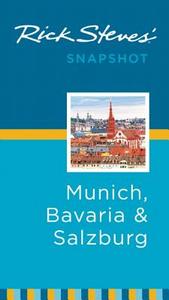 Rick Steves\' Snapshot Munich, Bavaria & Salzburg di Rick Steves edito da Avalon Travel Publishing