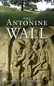 Antonine Wall The di David edito da Birlinn