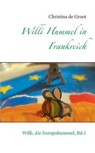 Willi Hummel in Frankreich di Christina de Groot edito da Books on Demand