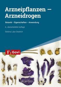 Arzneipflanzen - Arzneidrogen di Bettina Lube-Diedrich edito da Govi Verlag
