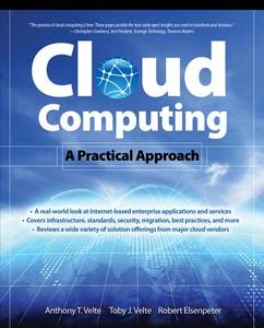 Cloud Computing, A Practical Approach di Toby Velte, Anthony Velte, Robert C. Elsenpeter edito da McGraw-Hill Education - Europe