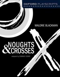 Noughts and Crosses di Dominic Cooke edito da OXFORD UNIV PR