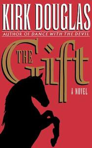The Gift di Kirk Douglas edito da GRAND CENTRAL PUBL