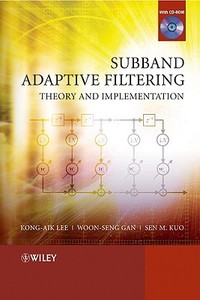 Subband Adaptive Filtering di Kong-Aik Lee edito da Wiley-Blackwell