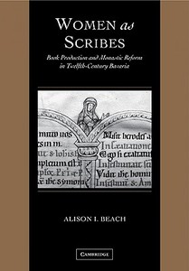 Women as Scribes di Alison I. Beach, Beach Alison I. edito da Cambridge University Press