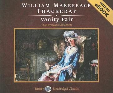 Vanity Fair [With eBook] di William Makepeace Thackeray edito da Tantor Audio