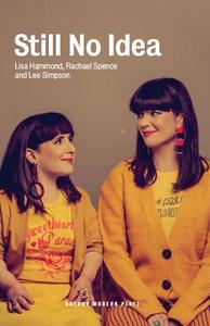 Still No Idea di Lisa Hammond, Rachael Spence edito da OBERON BOOKS