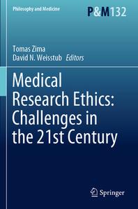 Medical Research Ethics: Challenges in the 21st Century edito da Springer International Publishing