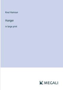 Hunger di Knut Hamsun edito da Megali Verlag