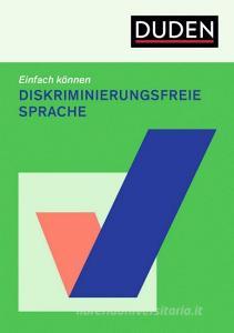 Einfach können - diskriminierungsfreie Sprache di Oda Stockmann edito da Bibliograph. Instit. GmbH