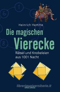 Die magischen Vierecke di Heinrich Hemme edito da Anaconda Verlag