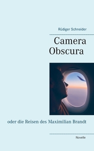 Camera Obscura di Rüdiger Schneider edito da Books on Demand