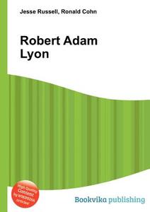 Robert Adam Lyon edito da Book On Demand Ltd.