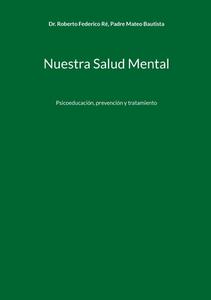 Nuestra Salud Mental di Roberto Federico Ré, Padre Mateo Bautista edito da Books on Demand