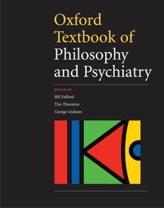 Oxford Textbook Of Philosophy And Psychiatry di Bill Fulford, Tim Thornton, George Graham edito da Oxford University Press