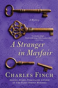A Stranger in Mayfair: A Mystery di Charles Finch edito da GRIFFIN
