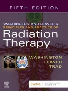 Washington & Leaver's Principles And Practice Of Radiation Therapy di Charles M. Washington, Dennis T. Leaver, Megan Trad edito da Elsevier - Health Sciences Division