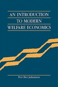 An Introduction to Modern Welfare Economics di Per-Olov Johansson edito da Cambridge University Press