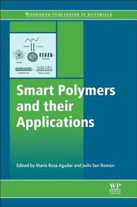 Smart Polymers And Their Applications edito da Elsevier Science & Technology