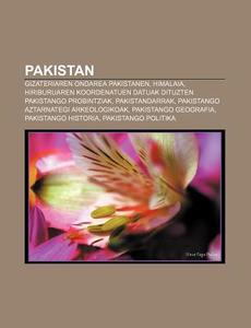 Pakistan: Gizateriaren Ondarea Pakistane di Iturria Wikipedia edito da Books LLC, Wiki Series