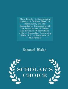 Blake Family di Samuel Blake edito da Scholar's Choice