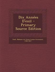 Dix Annees D'Exil edito da Nabu Press