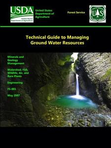 Technical Guide to Managing Ground Water Resources di U. S. Department of Agriculture edito da Lulu.com