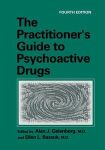 The Practitioner's Guide to Psychoactive Drugs edito da Springer US