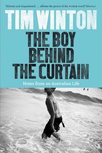 The Boy Behind the Curtain di Tim Winton edito da Pan Macmillan