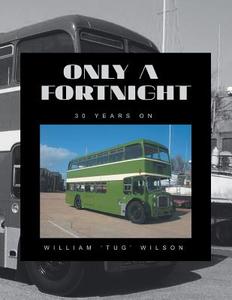 Only a Fortnight di William Wilson edito da AuthorHouse UK