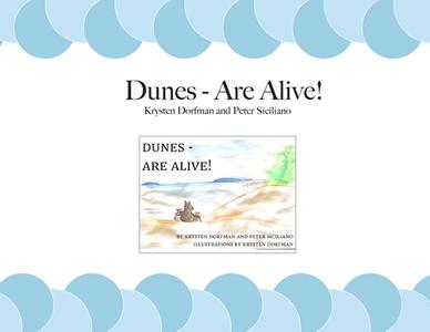 Dunes - Are Alive! di Krysten Dorfman, Peter Siciliano edito da MICHIGAN PUB SERV