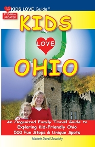 KIDS LOVE OHIO, 8th Edition di Michele Darrall Zavatsky edito da Kids Love Publications, LLC