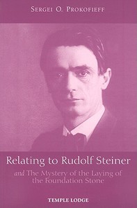 Relating to Rudolf Steiner di Sergei O. Prokofieff edito da Temple Lodge Publishing