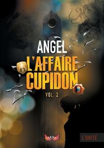 L'affaire Cupidon di Angel edito da Books on Demand