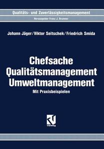Chefsache Qualitätsmanagement Umweltmanagement di Johann Jäger edito da Vieweg+Teubner Verlag
