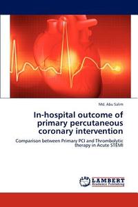 In-hospital outcome of primary percutaneous coronary intervention di Md. Abu Salim edito da LAP Lambert Academic Publishing