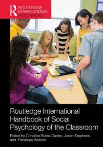 Routledge International Handbook Of Social Psychology Of The Classroom edito da Taylor & Francis Ltd
