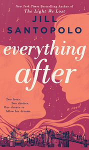 Everything After di Jill Santopolo edito da G P PUTNAM SONS