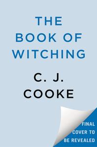 The Book of Witching di C J Cooke edito da BERKLEY BOOKS