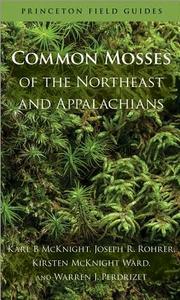 Common Mosses of the Northeast and Appalachians di Karl B. McKnight, Joseph R. Rohrer, Kirsten McKnight Ward edito da PRINCETON UNIV PR