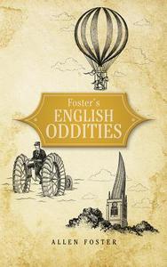 Foster's English Oddities di Allan Foster edito da ROBERT HALE & CO