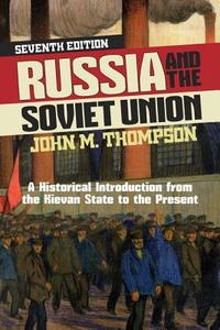 Russia And The Soviet Union, 7th Edition di John M. Thompson edito da Ingram Publisher Services Us