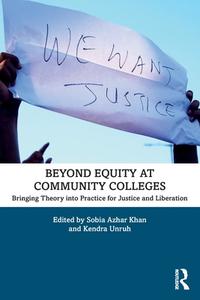 Beyond Equity At Community Colleges di Sobia Azhar Khan, Kendra Unruh edito da Taylor & Francis Ltd