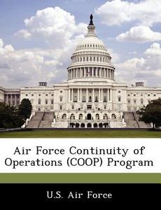 Air Force Continuity Of Operations (coop) Program edito da Bibliogov