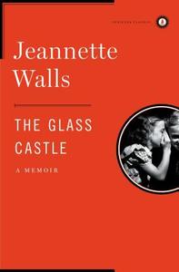 The Glass Castle di Jeannette Walls edito da Scribner