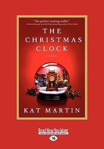 The Christmas Clock di Kat Martin edito da ReadHowYouWant
