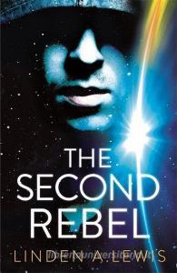 The Second Rebel di Linden A. Lewis edito da Hodder & Stoughton