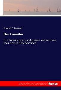 Our Favorites di Obediah C. Maxwell edito da hansebooks