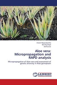 Aloe vera: Micropropagation and RAPD analysis di Chamil Nayanakantha, Brij Raj Singh, Anil Kumar edito da LAP Lambert Academic Publishing