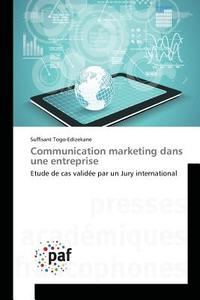 Communication marketing dans une entreprise di Suffisant Togo-Edizekane edito da PAF
